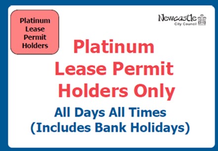 Platinum Lease Permit Holders only All Days All Times Including Bank Holidays