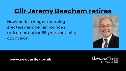 Cllr Jeremy Beecham retires. Newcastle's longest-serving elected member announces retirement after 55 years as a city councillor.