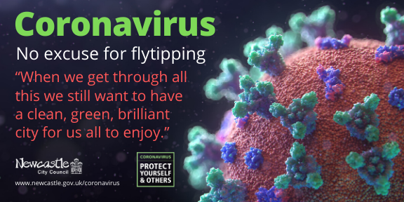 A coronavirus visualisation with the words Coronavirus No Excuse For Flytipping