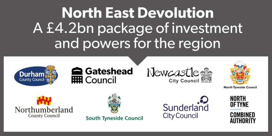 North East devolution - a £4.2bn package of investment and powers for the region